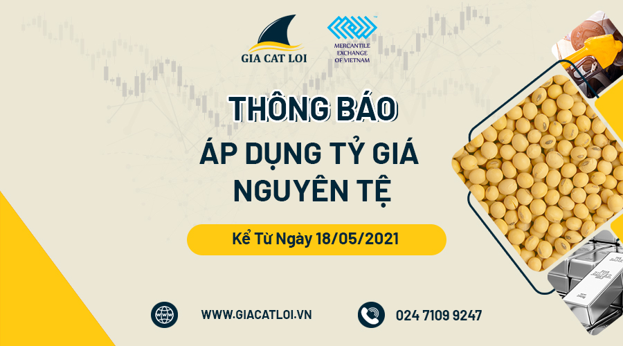 Thông Báo Áp Dụng Tỷ Giá Nguyên Tệ Kể Từ Ngày 18.05.2021