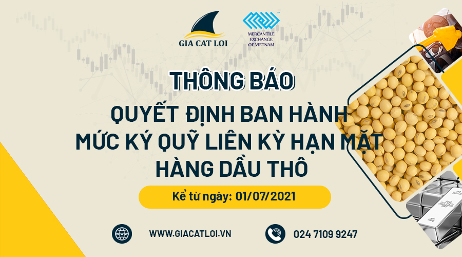 Thông Báo Ban Hành Mức Ký Quỹ Khi Giao Dịch Liên Kỳ Hạn Mặt Hàng Dầu Thô Ngày 01.07.2021