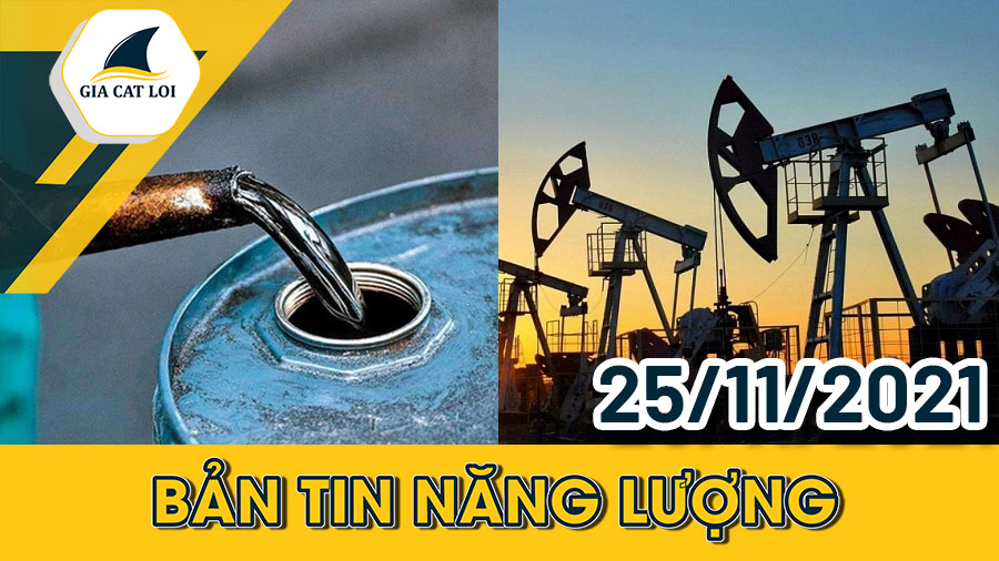 Phân Tích Nhóm Năng Lượng Ngày 25/11/2021: Dầu Thô Đóng Cửa Thấp So Với Sức Mạnh Của Đồng Đô La