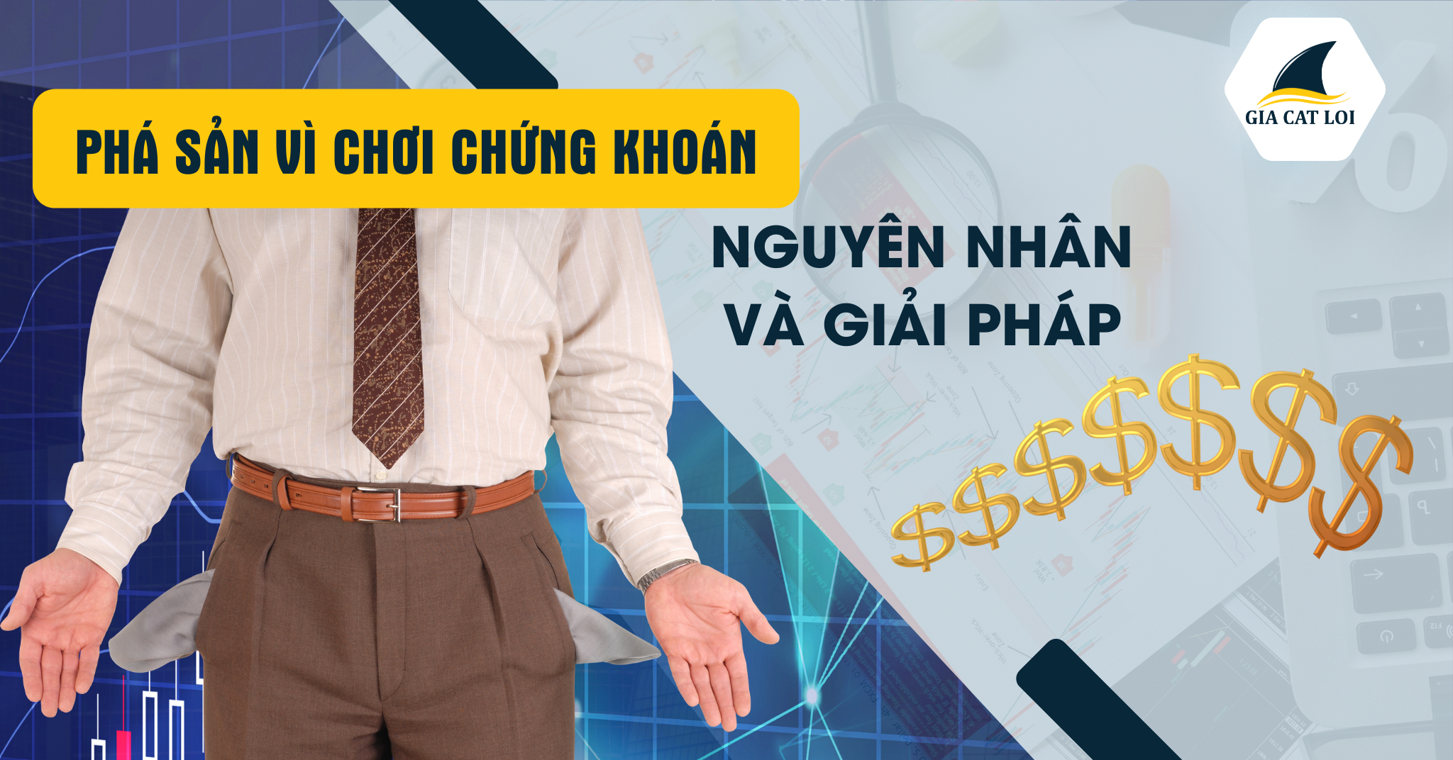 Phá sản vì chơi chứng khoán: Các sai lầm & giải pháp