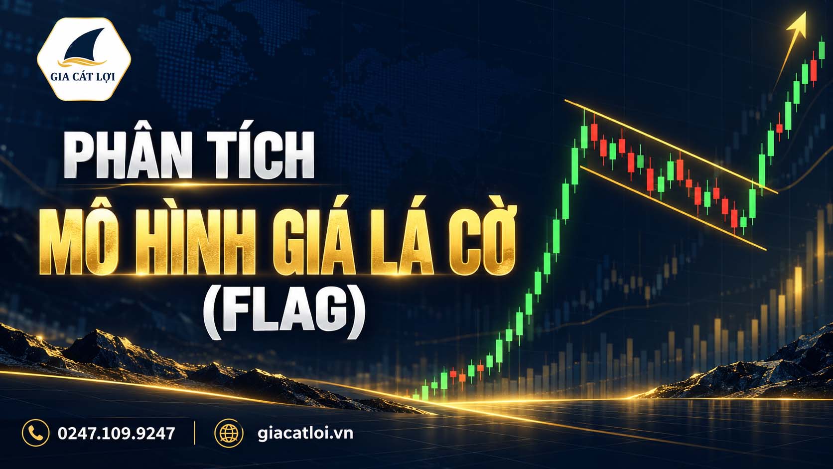 Mô Hình Lá Cờ (Flag) – Nhận Biết Cờ Tăng, Cờ Giảm Và Cách Giao Dịch