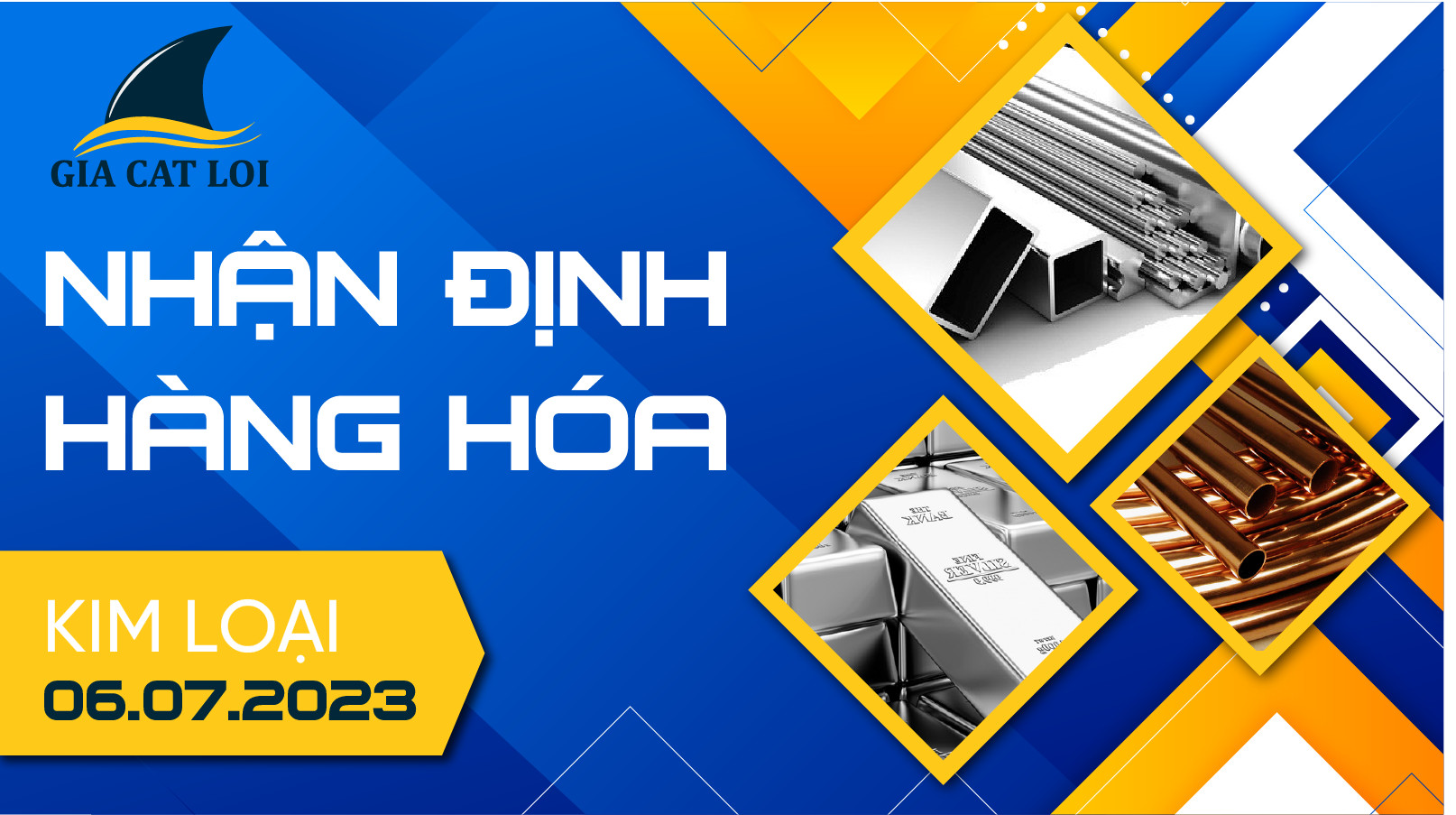 Nhận Định Hàng Hoá Kim Loại Ngày 06/07/2023
