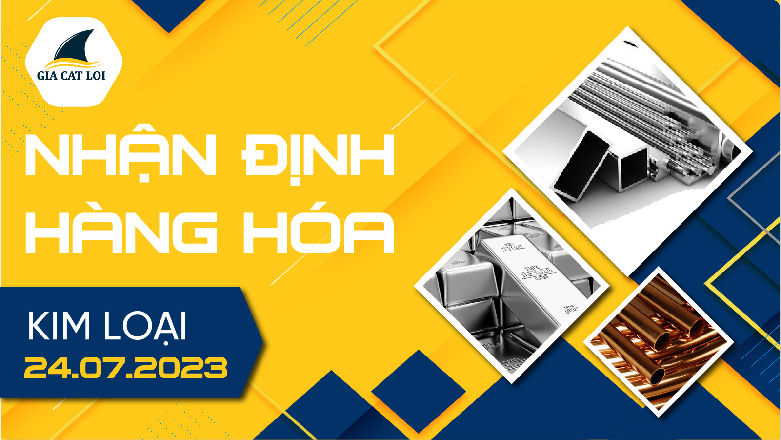 Nhận Định Hàng Hoá Kim Loại Ngày 24/07/2023