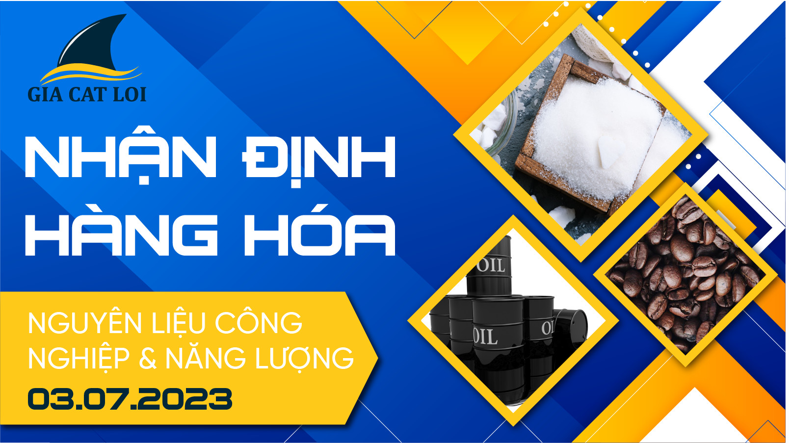 Nhận Định Hàng Hoá Năng Lượng & Nguyên Liệu Công Nghiệp Ngày 03/07/2023