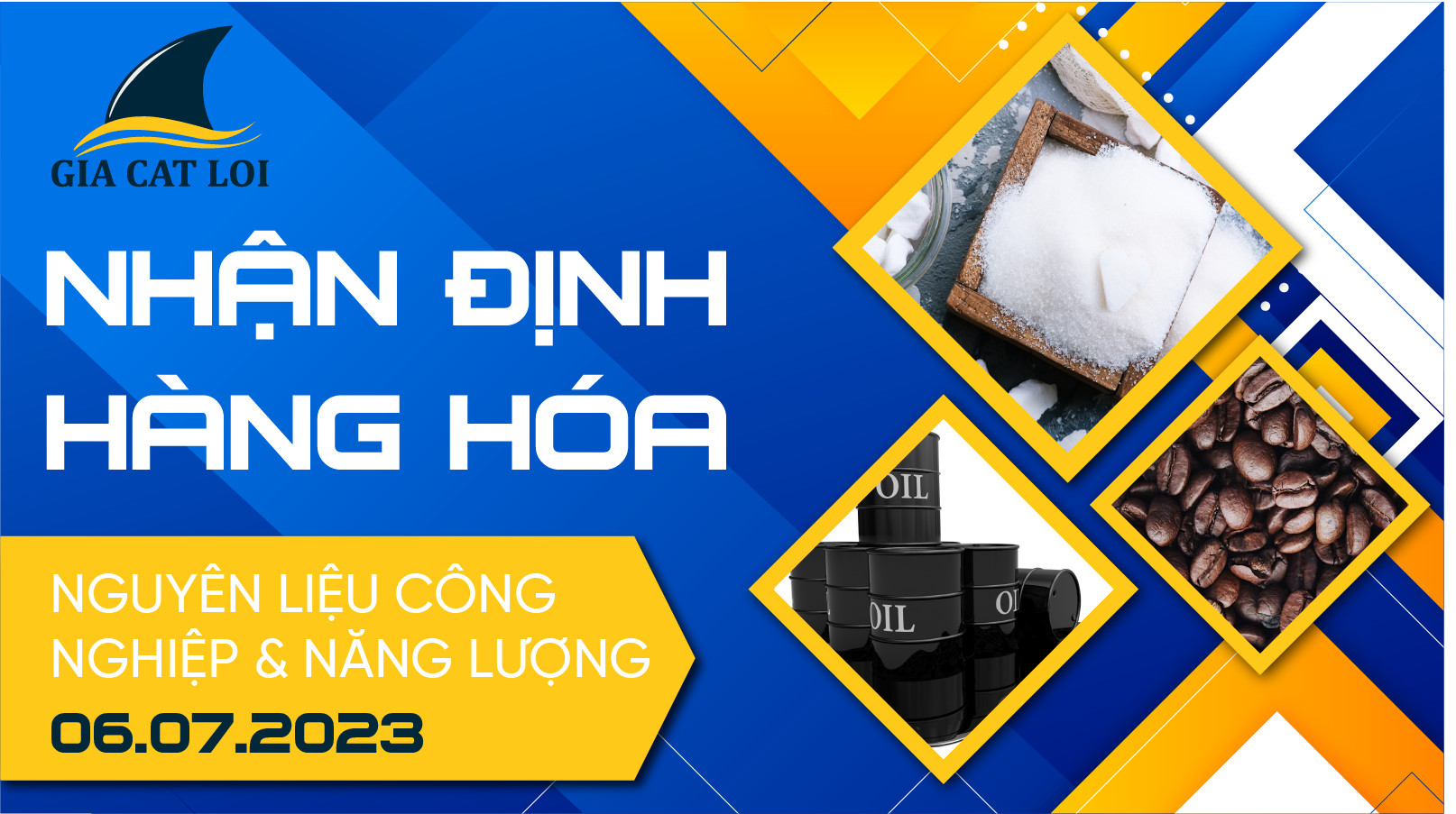 Nhận Định Hàng Hoá Năng Lượng & Nguyên Liệu Công Nghiệp Ngày 06/07/2023