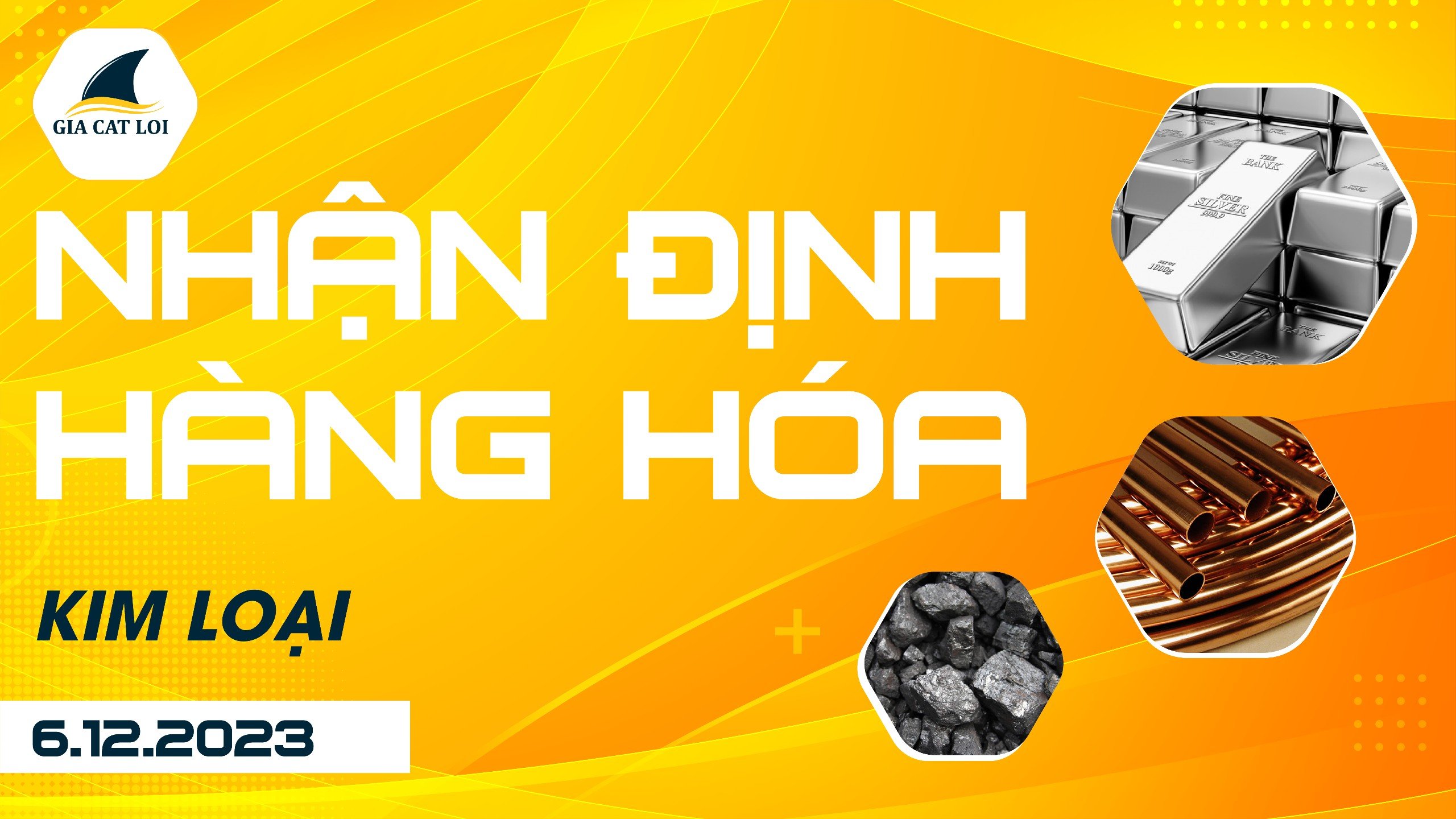 Nhận Định Hàng Hoá Kim Loại Ngày 06/12/2023