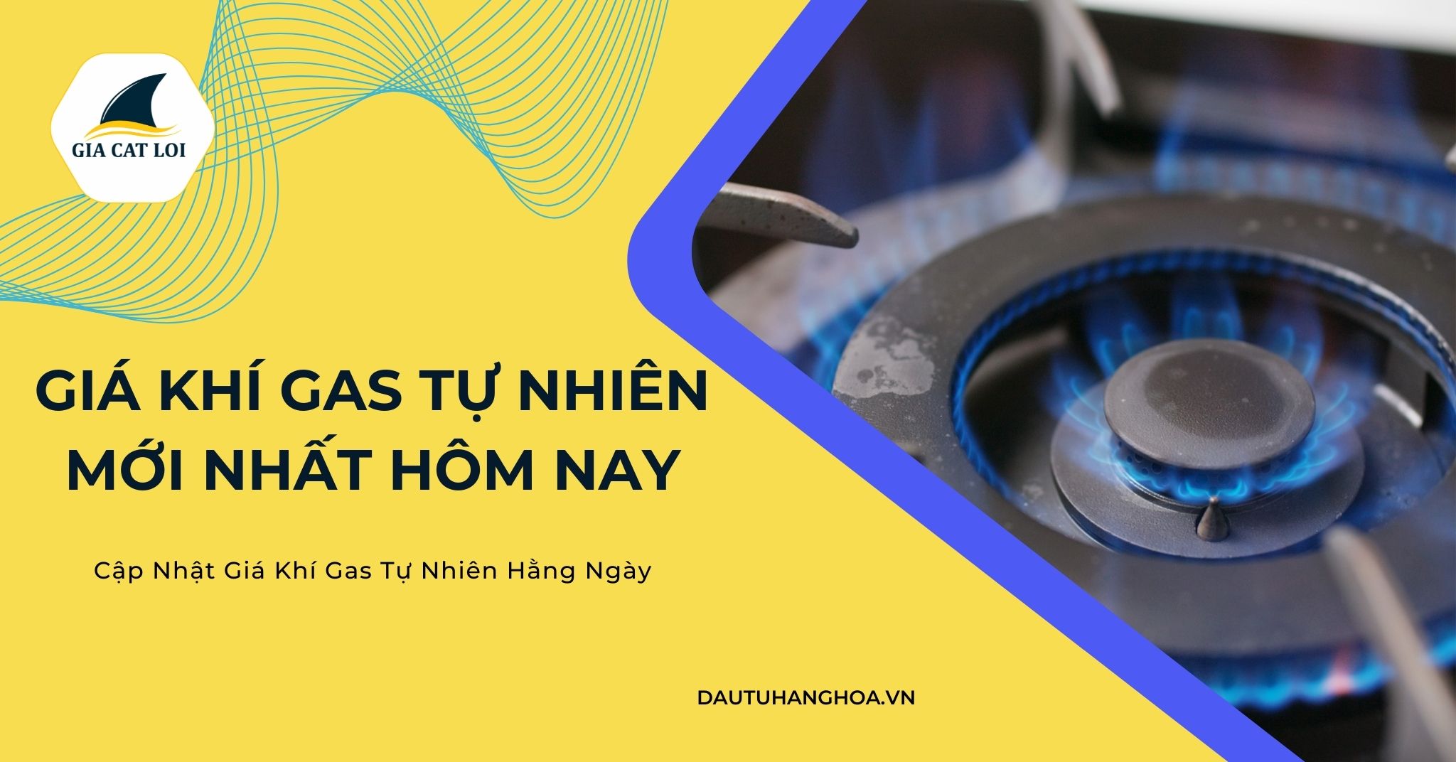 Giá Khí Gas Tự Nhiên Mới Nhất Hôm Nay – Cập Nhật Giá Khí Gas Tự Nhiên Hằng Ngày