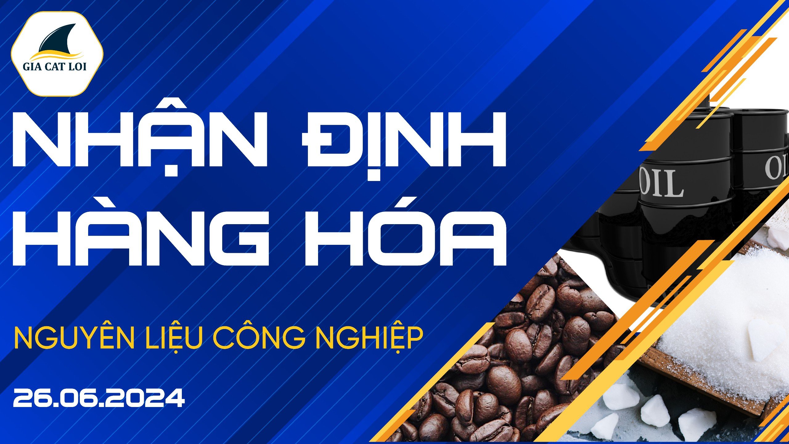 Nhận Định Thị Trường Nguyên Liệu Công Nghiệp Ngày 26/06/2024