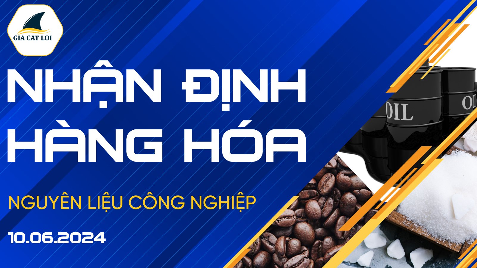Nhận Định Thị Trường Nguyên Liệu Công Nghiệp Ngày 10/06/2024