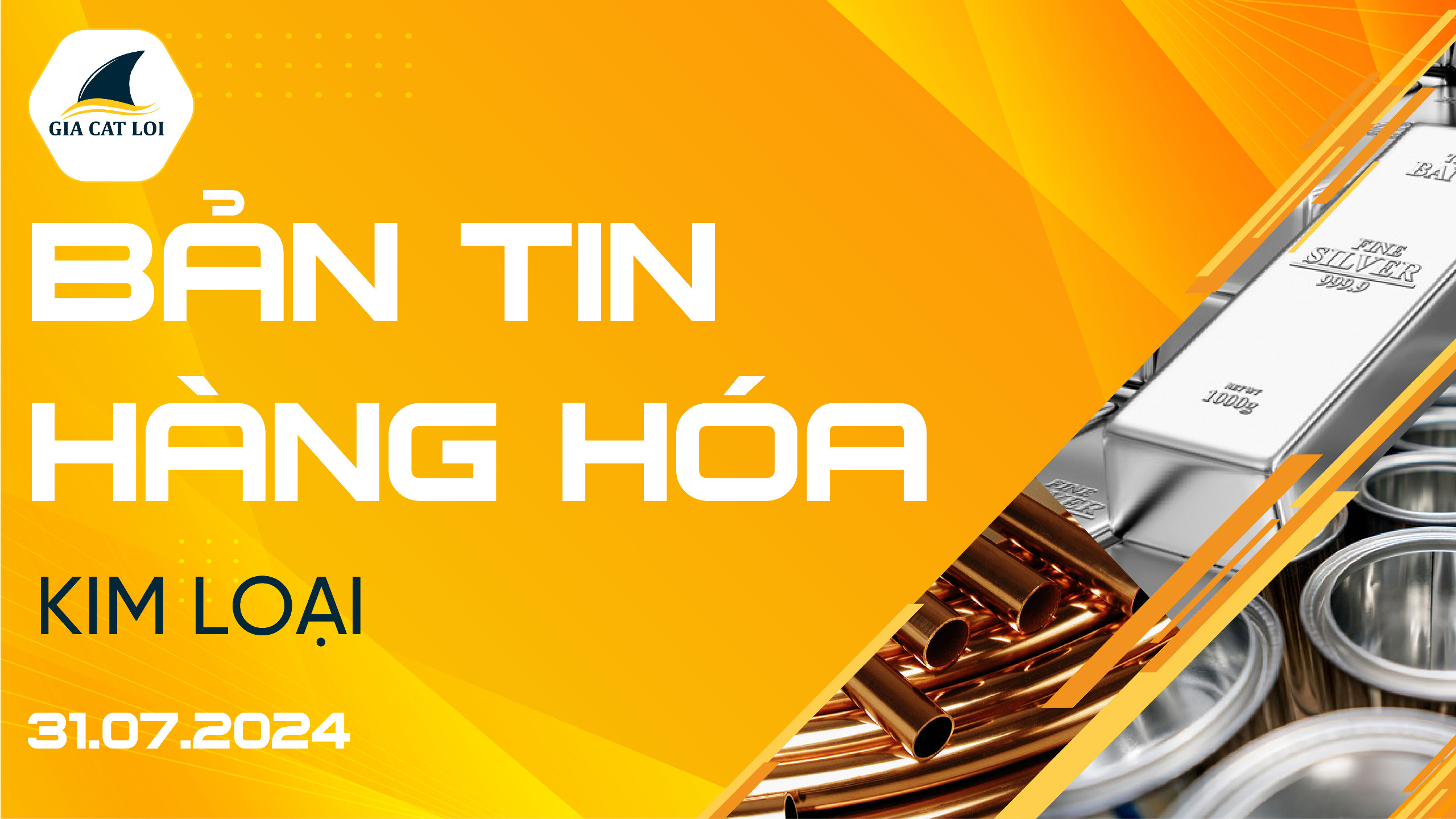 Bản Tin Nhóm Kim Loại Ngày 31/07/2024