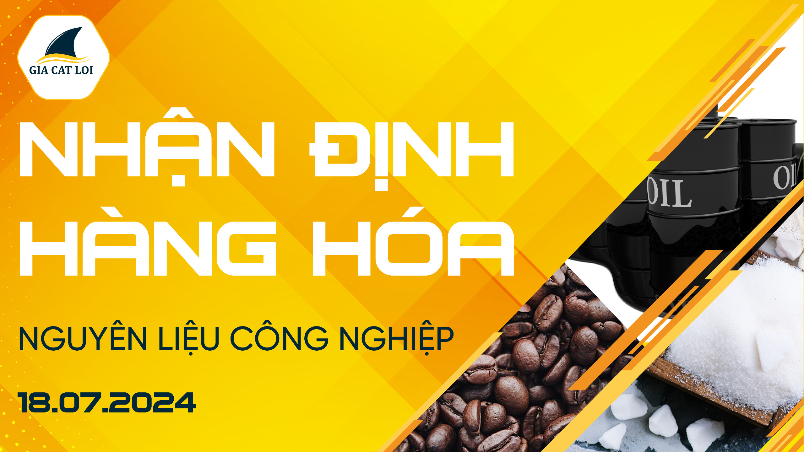 Nhận Định Thị Trường Nguyên Liệu Công Nghiệp Ngày 18/07/2024