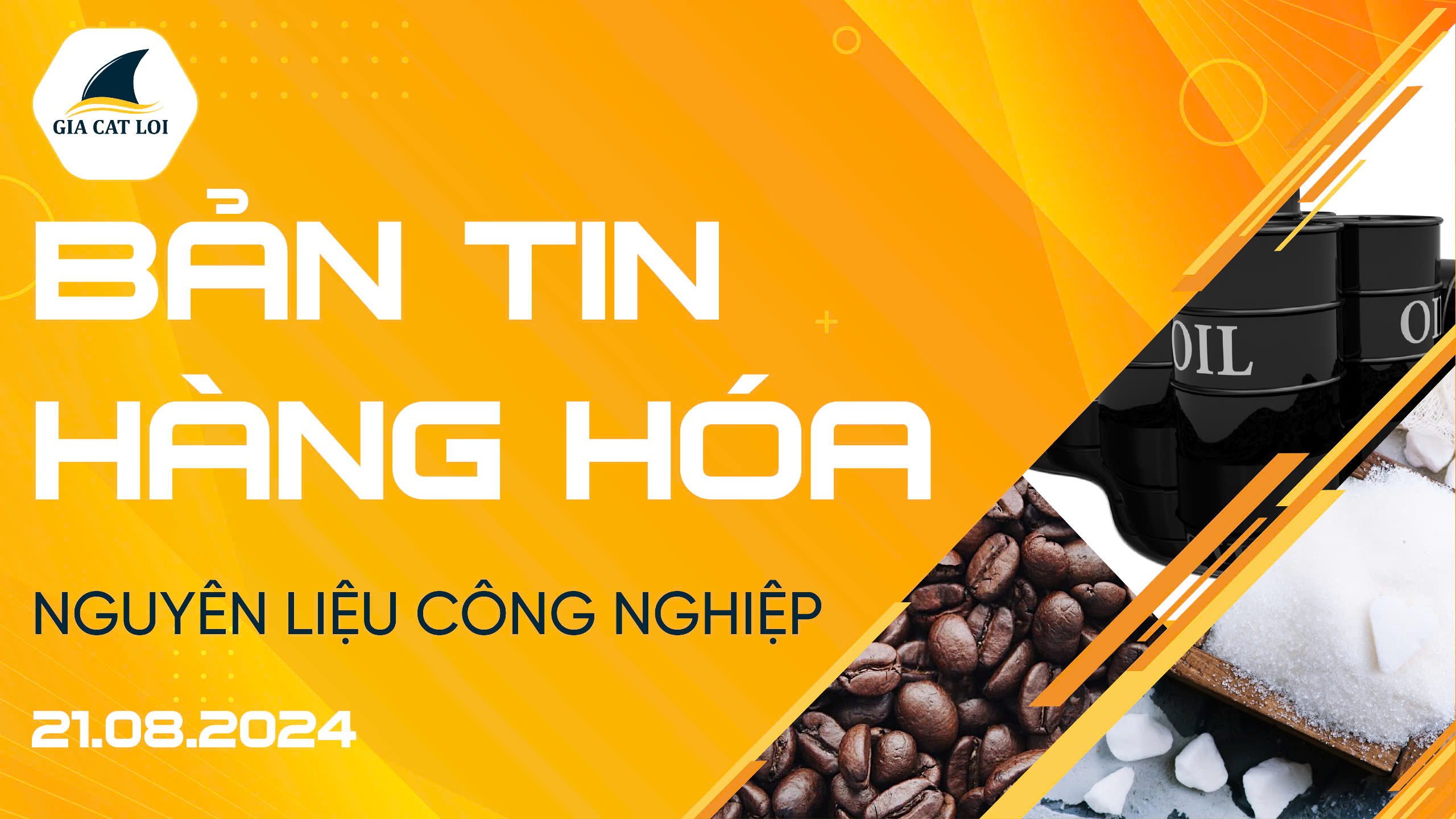 Bản Tin Nhóm Nguyên Liệu Công Nghiệp Ngày 21/08/2024