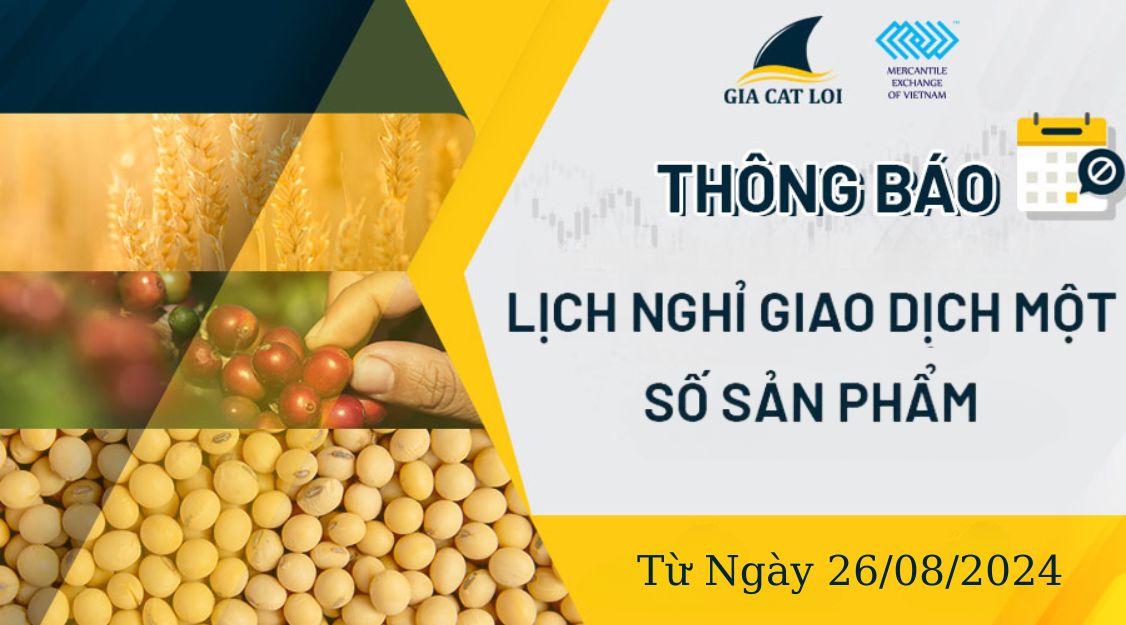 Thông Báo Lịch Nghỉ Giao Dịch Một Số Sản Phẩm Ngày 26/08/2024