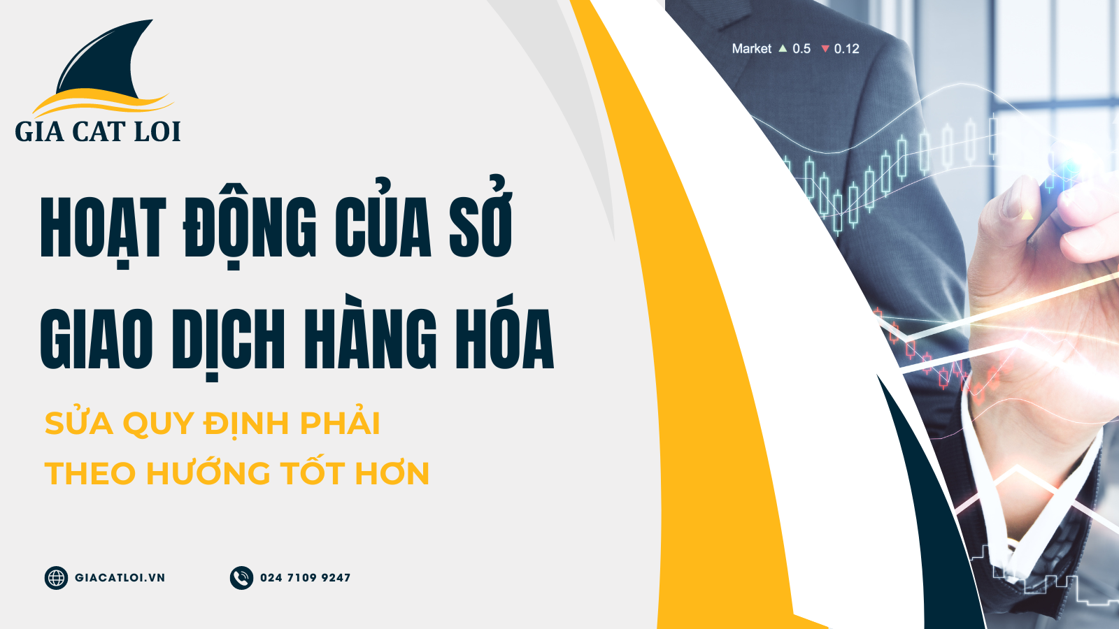 Hoạt Động Của Sở Giao Dịch Hàng Hóa: Sửa Quy Định Phải Theo Hướng Tốt Hơn