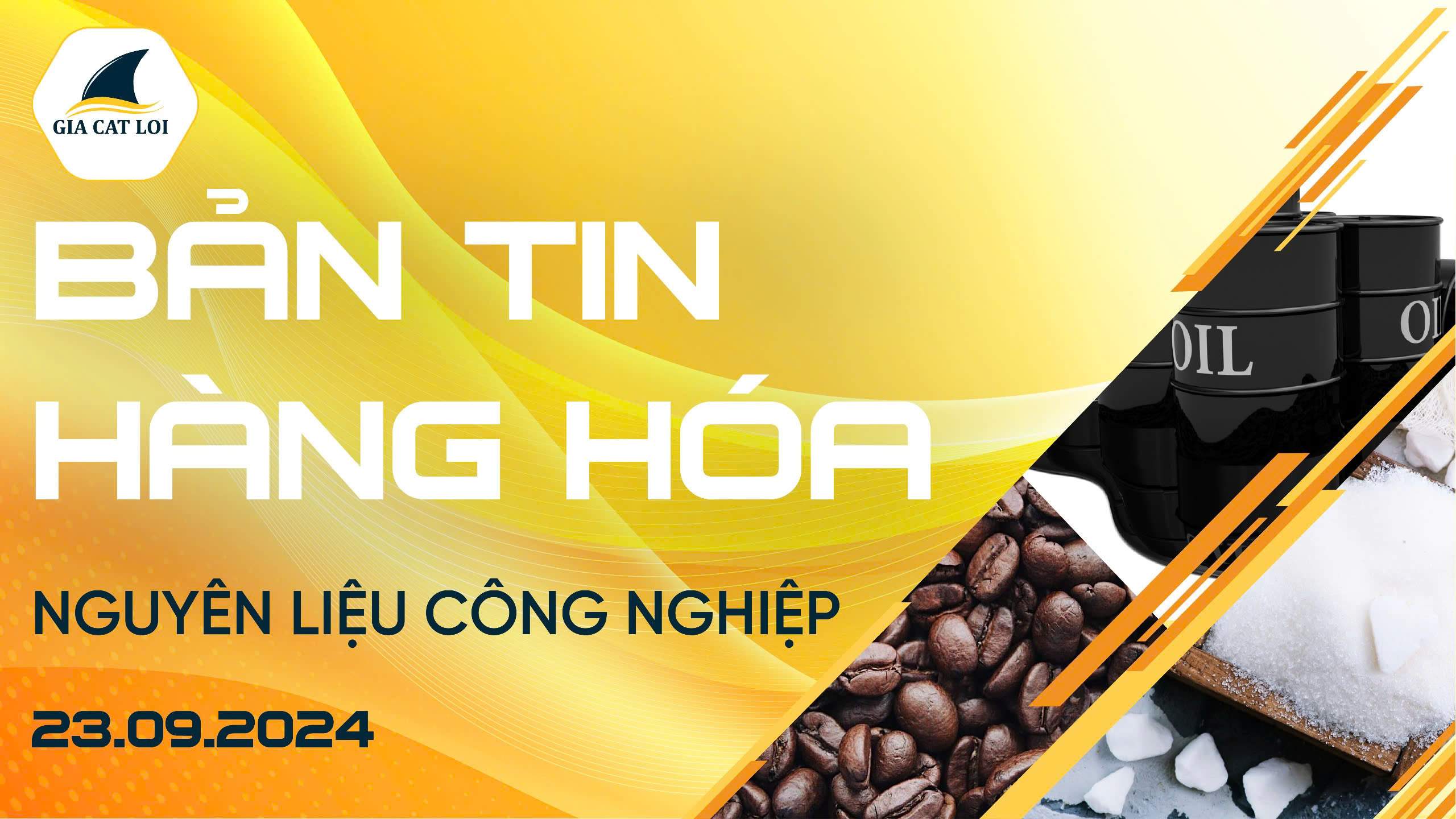 Bản Tin Nhóm Nguyên Liệu Công Nghiệp Ngày 23/09/2024