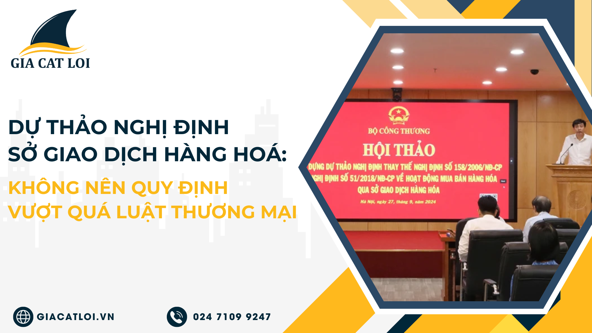 Dự Thảo Nghị Định Sở Giao Dịch Hàng Hoá: Không Nên Quy Định Vượt Quá Luật Thương Mại
