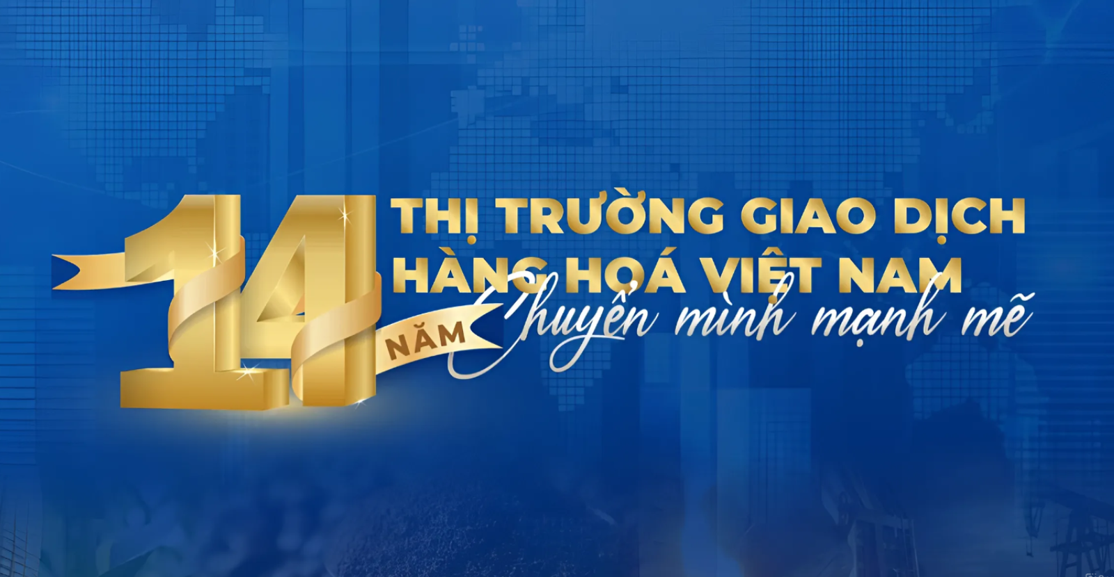 Thị Trường Giao Dịch Hàng Hóa Tại Việt Nam – 14 Năm Chuyển Mình Mạnh Mẽ