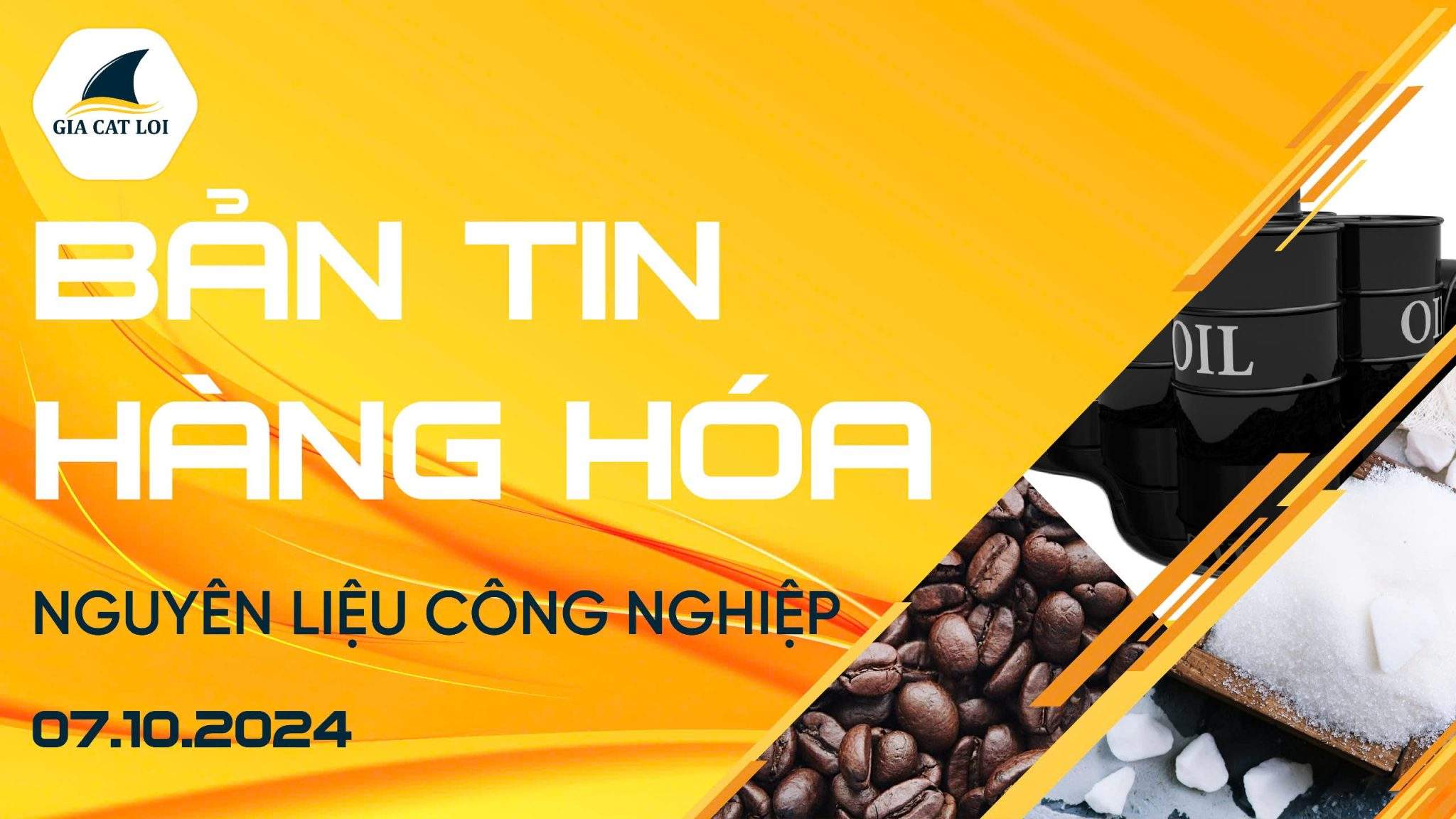 Bản Tin Nhóm Nguyên Liệu Công Nghiệp Ngày 07/10/2024