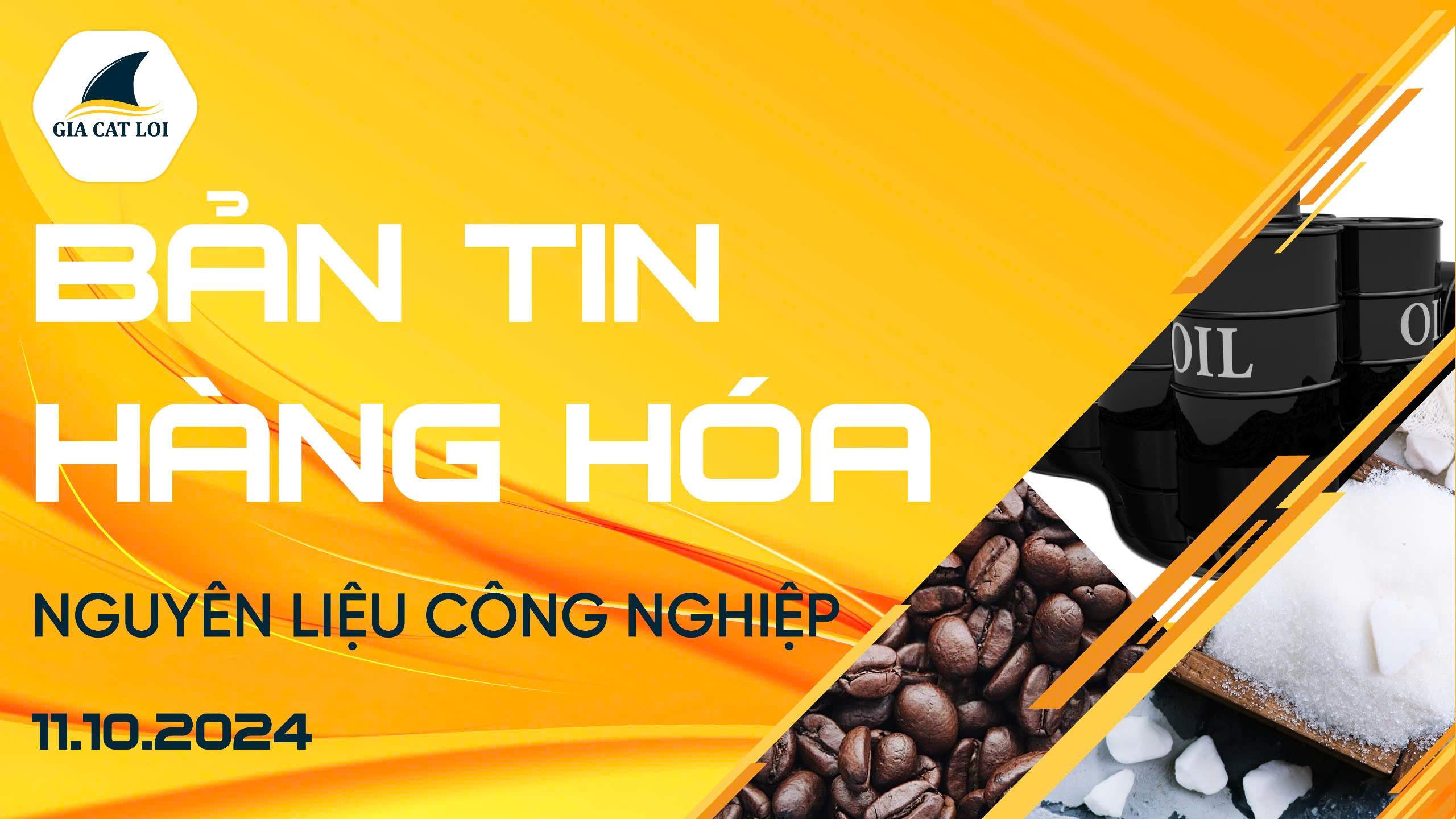 Bản Tin Nhóm Nguyên Liệu Công Nghiệp Ngày 11/10/2024