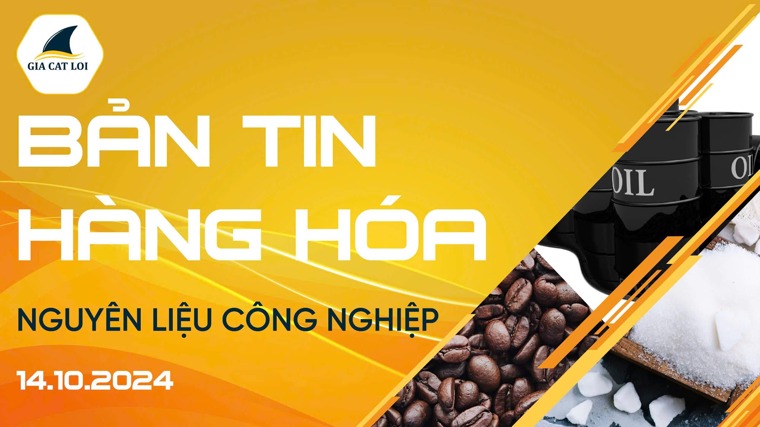 Bản Tin Nhóm Nguyên Liệu Công Nghiệp Ngày 14/10/2024