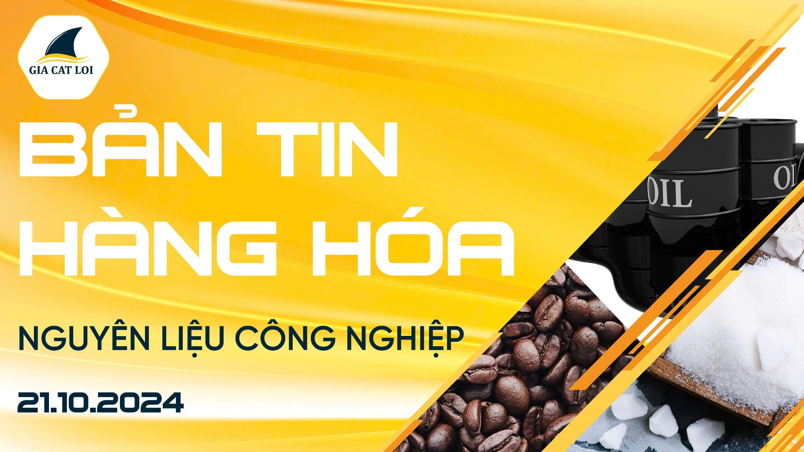 Bản Tin Nhóm Nguyên Liệu Công Nghiệp Ngày 21/10/2024