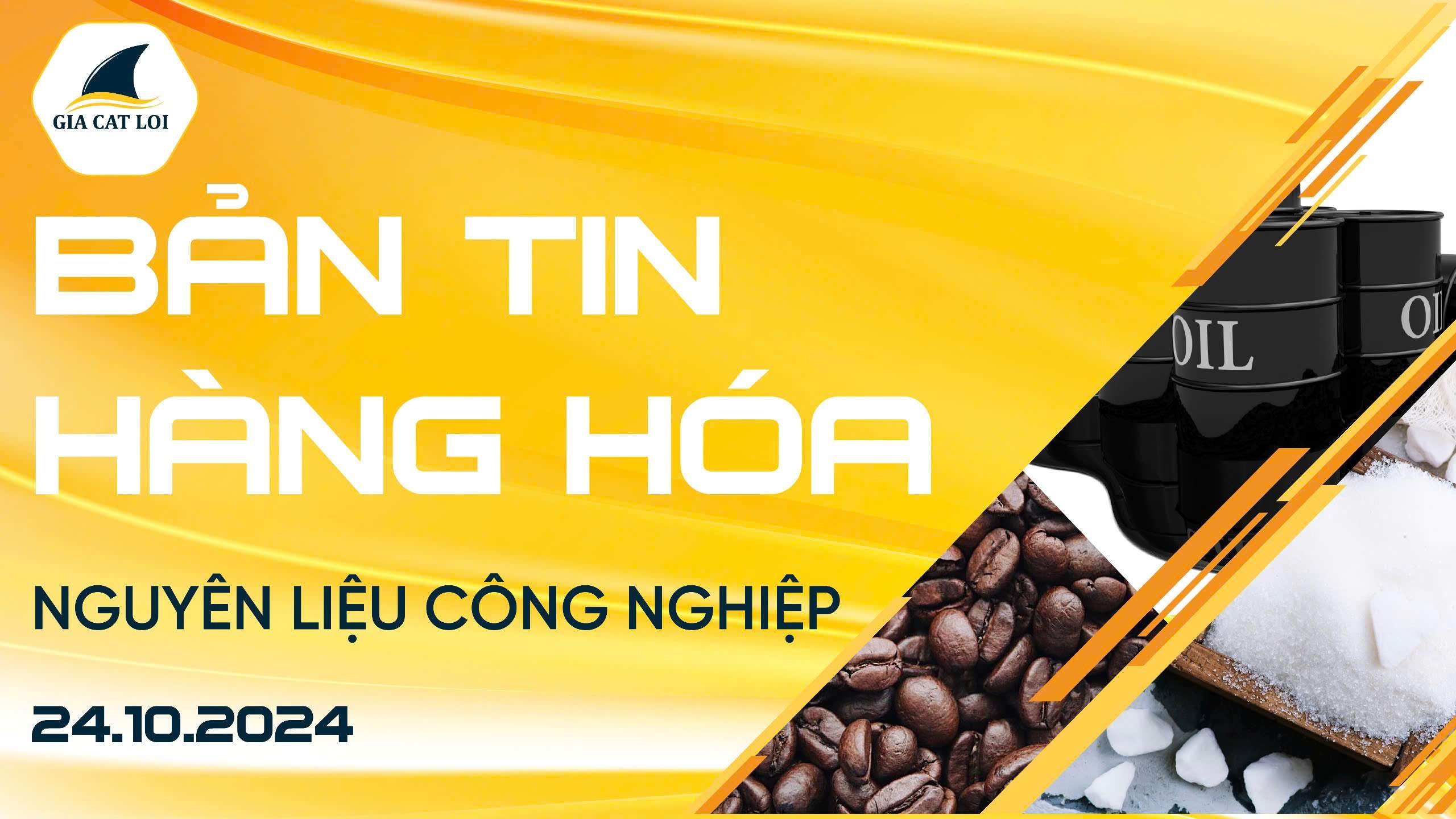 Bản Tin Nhóm Nguyên Liệu Công Nghiệp Ngày 24/10/2024