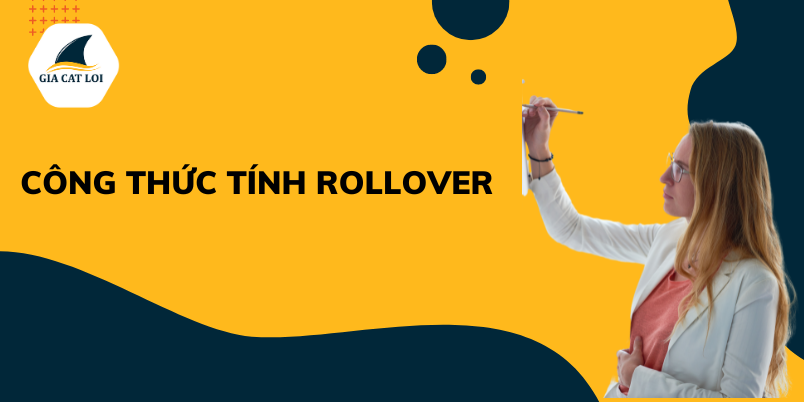 Công thức tính Rollover