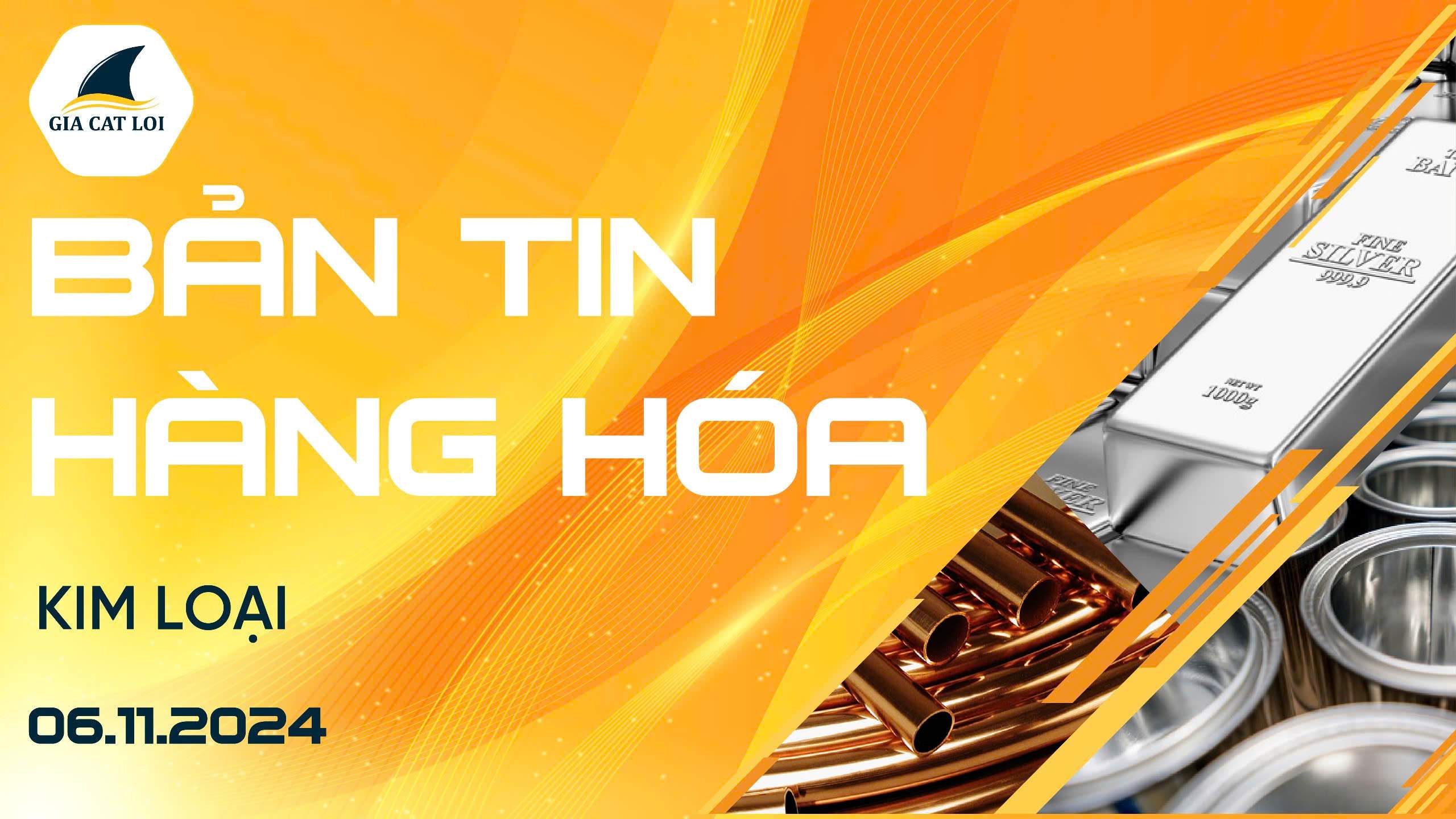 Bản Tin Nhóm Kim Loại Ngày 06/11/2024