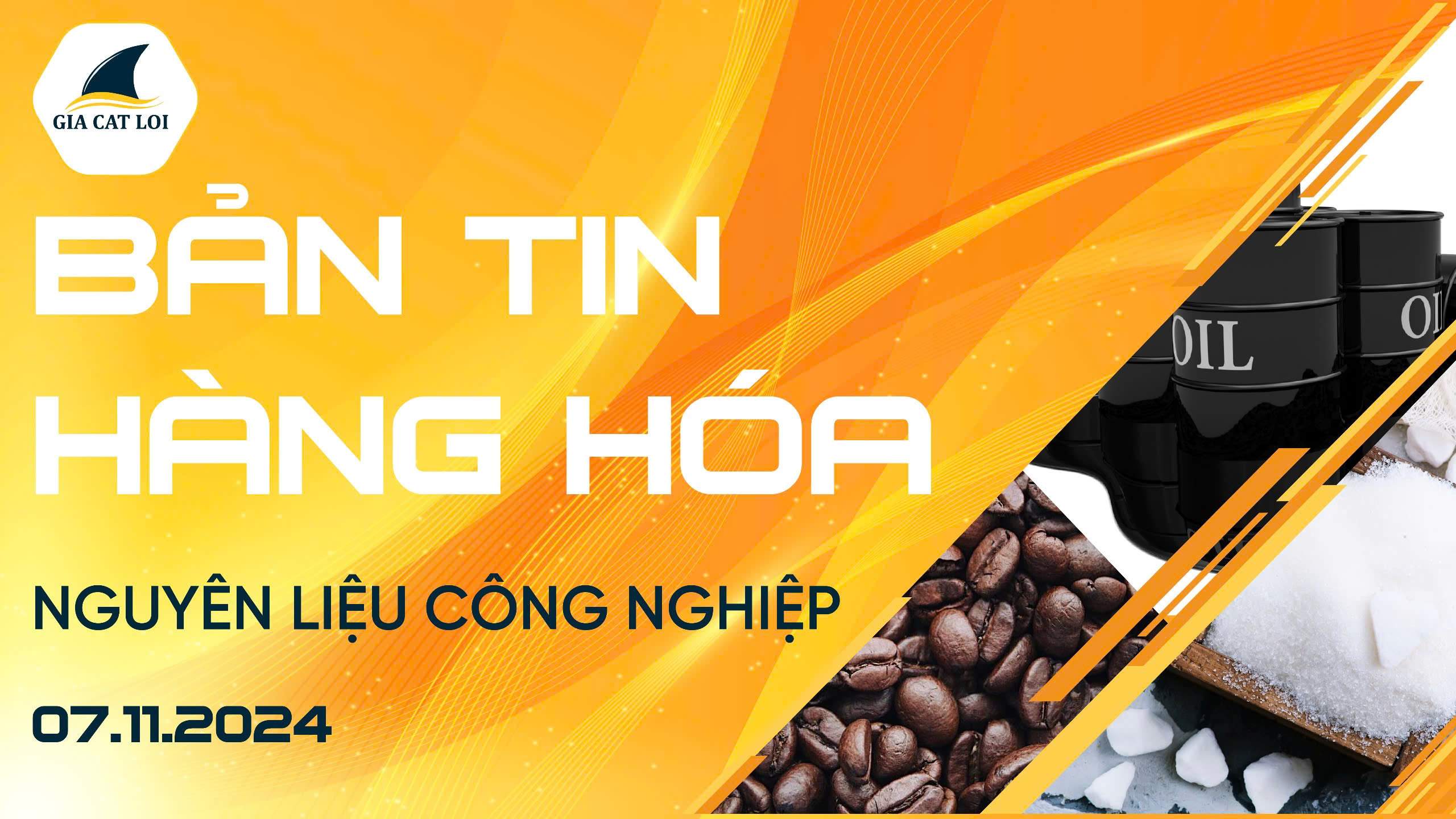 Bản Tin Nhóm Nguyên Liệu Công Nghiệp Ngày 07/11/2024