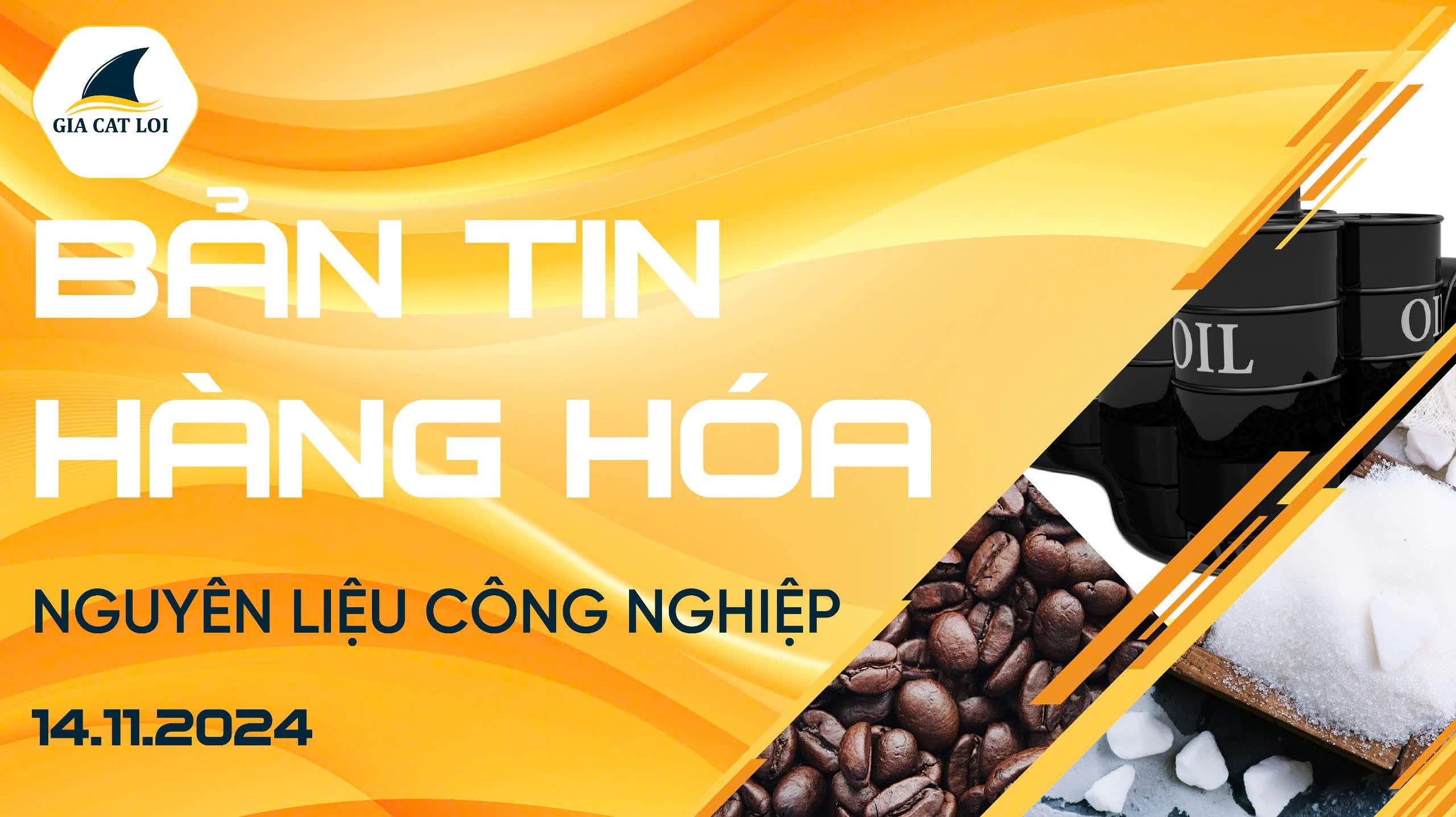 Bản Tin Nhóm Nguyên Liệu Công Nghiệp Ngày 14/11/2024