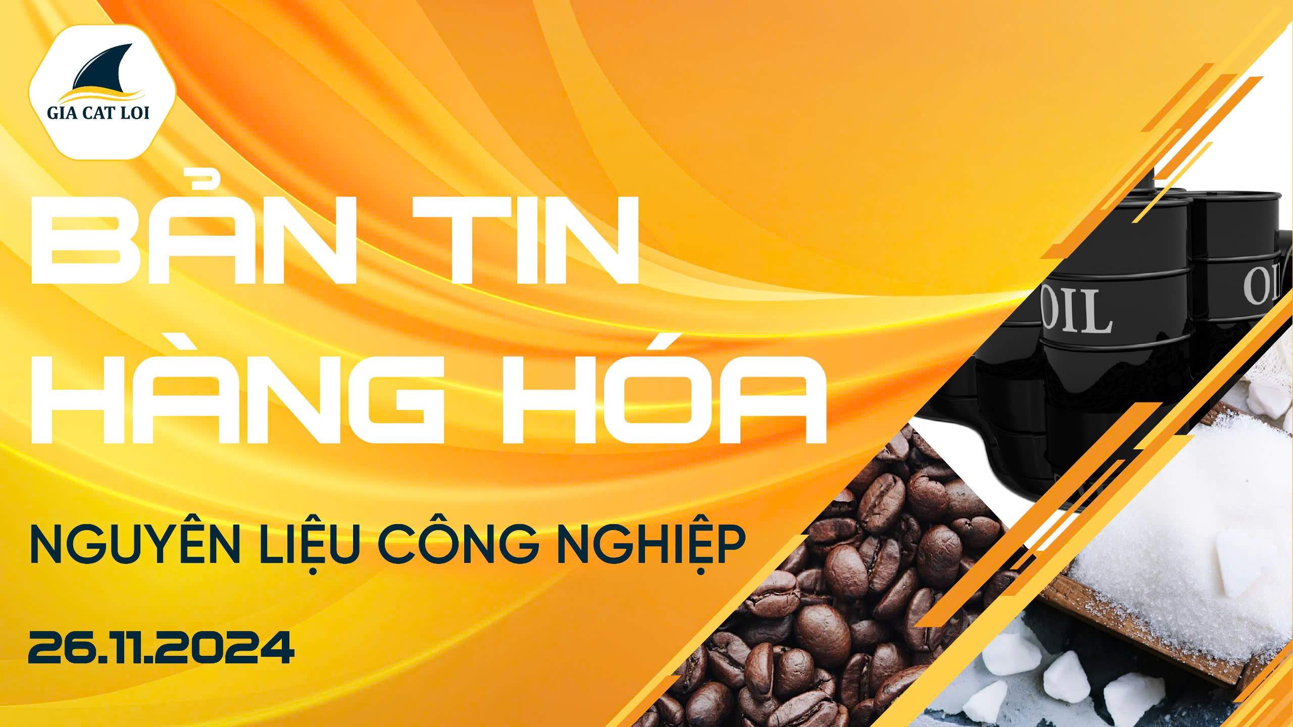 Bản Tin Nhóm Nguyên Liệu Công Nghiệp Ngày 26/11/2024