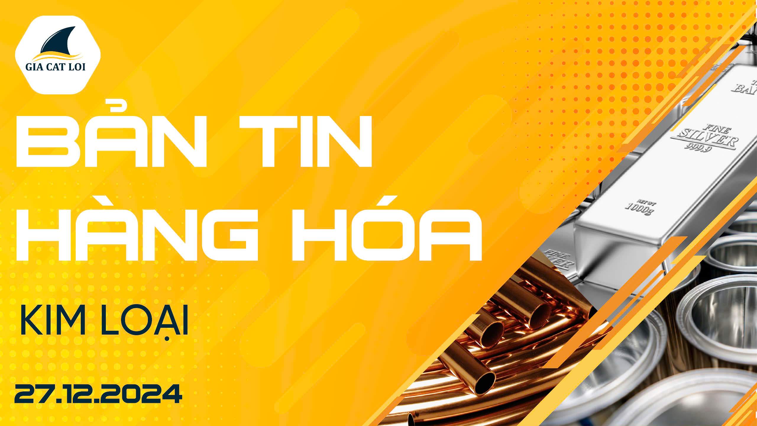 Bản Tin Nhóm Kim Loại Ngày 27/12/2024