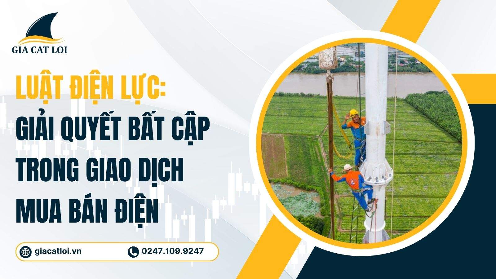 Luật Điện Lực (Sửa Đổi): Giải Quyết Bất Cập Trong Giao Dịch Mua Bán Điện
