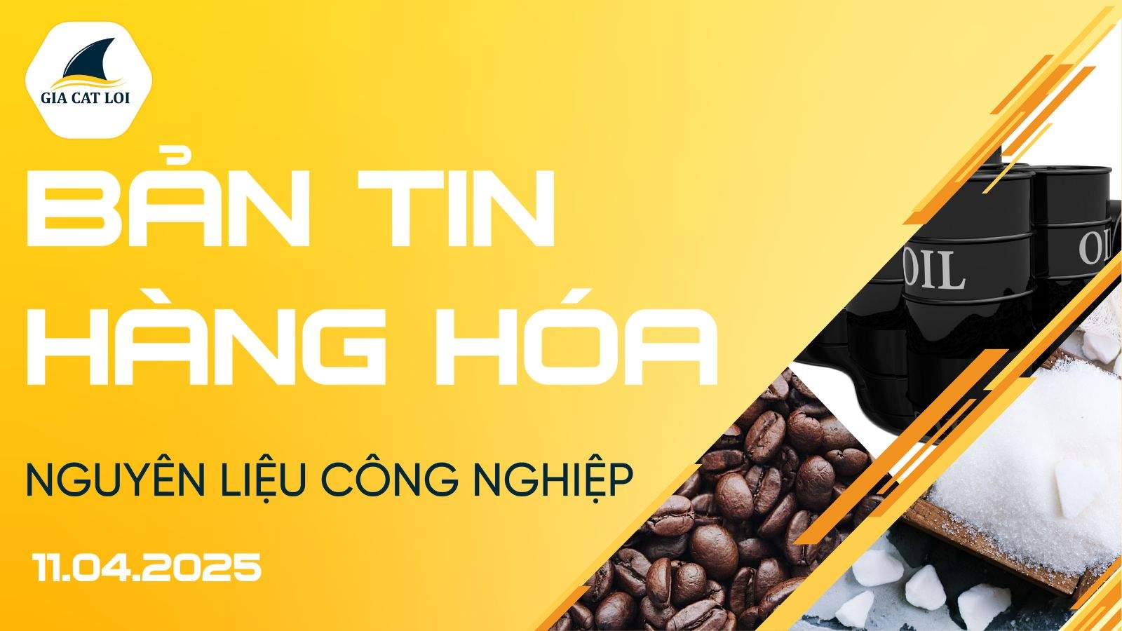 Bản Tin Nhóm Nguyên Liệu Công Nghiệp Ngày 11/04/2025