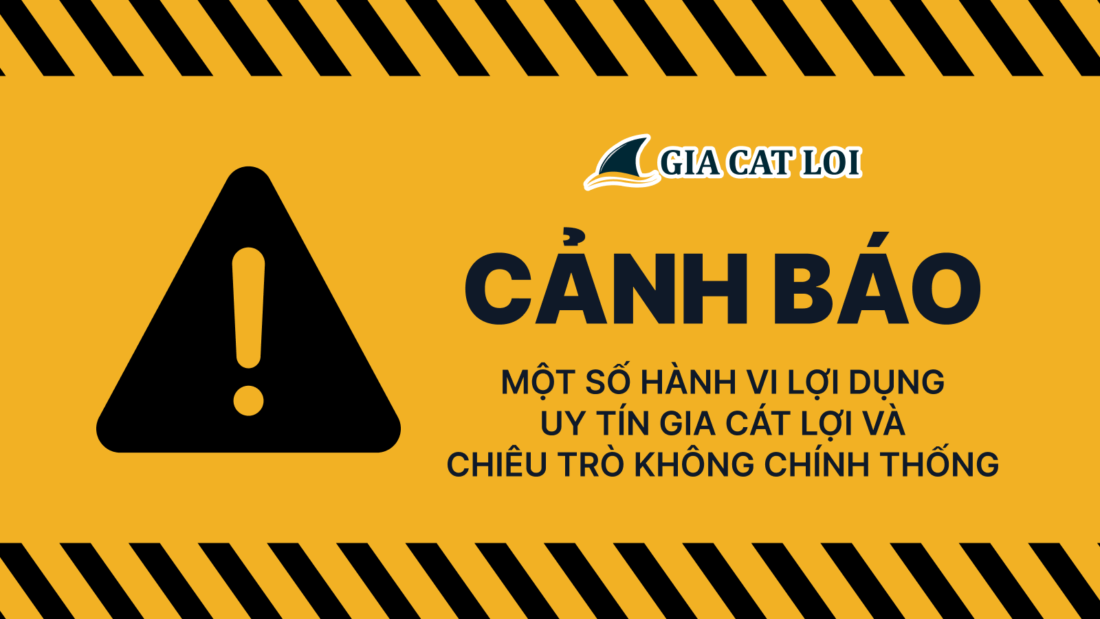 Cảnh Báo Khách Hàng Về Một Số Hành Vi Lợi Dụng Uy Tín Gia Cát Lợi Và Chiêu Trò Không Chính Thống