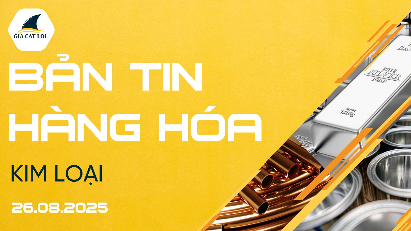 Bản Tin Nhóm Kim Loại Ngày 26/08/2025